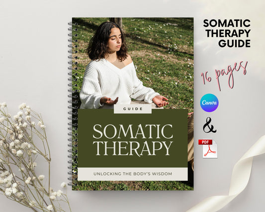 Somatic Therapy Guide | Canva Template + Printable PDF | Body-Based Healing for Trauma, Stress & Emotional Wellness